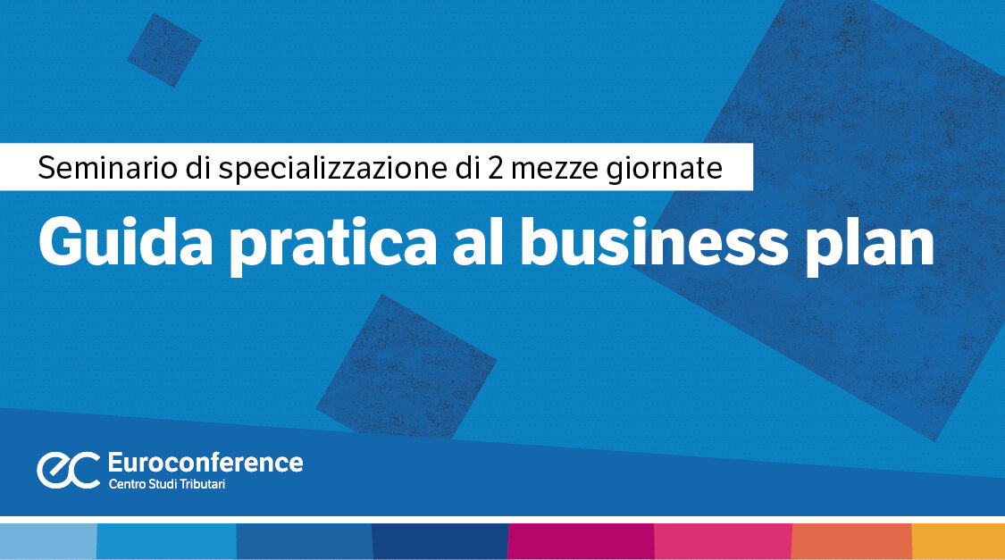 Immagine Guida pratica al business plan: seminario | Euroconference